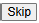 Skip